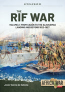 The Rif War Volume 2 : From Xauen to the Alhucemas Landing and Beyond, 1922-1927-9781804512043