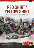 Red Shirt/Yellow Shirt : Protest and Insurrection in Thailand 2005-2014-9781804512111