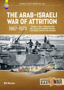 The Arab-Israeli War of Attrition, 1967–1973 Volume 3