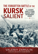 The Forgotten Battle of the Kursk Salient : 7th Guards Army's Stand against Army Detachment Kempf-9781804512470