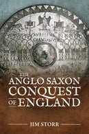 The Anglo Saxon Conquest of England