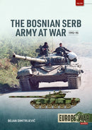 The Bosnian Serb Army at War, 1992-95
