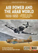Air Power and the Arab World, 1909-1955 : Volume 10: The First Arab-Israeli War Begins, 15-31 May 1948-9781804514245