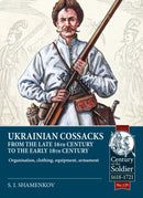 Ukrainian Cossacks late 16th - early 18th century : Organisation, clothing, equipment, armament-9781804514467
