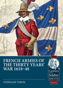 French Armies of the Thirty Years' War 1618-48-9781804514481