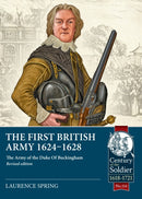 The First British Army 1624-1628 : The Army of the Duke Of Buckingham-9781804514498