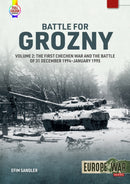 Battle for Grozny Volume 2 : The First Chechen War and the Battle of 31 December 1994-January 1995-9781804514641