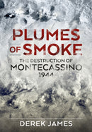 Plumes of Smoke : The Destruction of Montecassino 1944-9781804515365