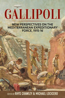 Gallipoli : New Perspectives on the Mediterranean Expeditionary Force, 1915-16-9781804515662