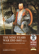 The Nine Years War 1593-1603 Part 2 : The turning point at Kinsale 1598-1603-9781804517284