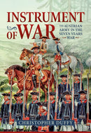Instrument of War : The Austrian Army in the Seven Years War-9781804517390