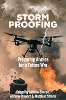 Storm Proofing : Preparing Armies for a Future War-9781804517635