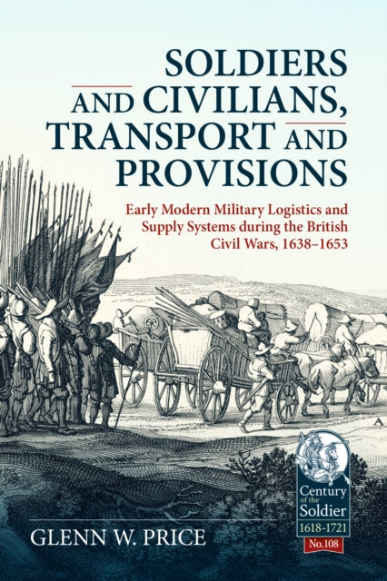 Soldiers and Civilians, Transport and Provisions