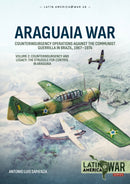 Araguaia War Volume 2 : Counterinsurgency Operations Against the Communist Guerilla in Brazil, 1967-1974. Counterinsurgency and Legacy: The Struggle for Control in Araguaia-9781804517888