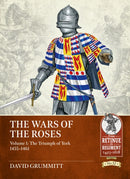 The Wars of the Roses Volume 1 : The Triumph of York 1455-1461-9781804518335