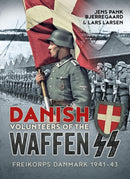 Danish Volunteers of the Waffen-SS : Freikorps Danmark 1941-43-9781804518434