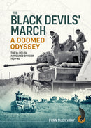 The Black Devils' March - A Doomed Odyssey : The 1st Polish Armoured Division 1939-45-9781804518472