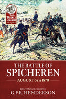 The Battle of Spicheren August 6th 1870-9781804518502