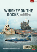 Whiskey on the Rocks Volume 2 : The Swedish-Soviet Confrontation, 1981-9781804518663