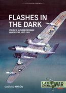 Flashes in the Dark Volume 2 : Nuclear espionage in Argentina, 1957-1989-9781804519363