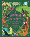 A Magical Guide to Forests : Folklore, history and spells-9781804536438