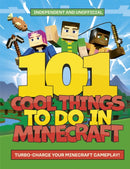 101 Cool Things to Do in Minecraft-9781804538111