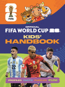 FIFA World Cup 2026 Kids' Handbook : The Official Guide-9781804539903