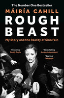 Rough Beast : My Story and the Reality of Sinn Fein-9781804540138