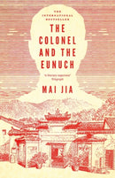 The Colonel and the Eunuch-9781804540268