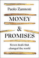 Money and Promises : Seven Deals that Changed the World-9781804542804