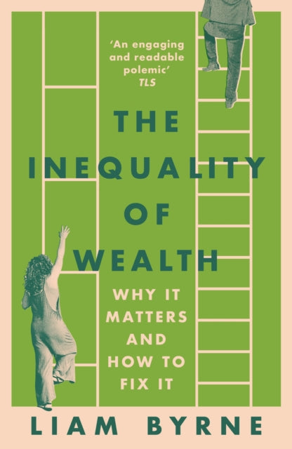 The Inequality of Wealth : Why it Matters and How to Fix it-9781804543399