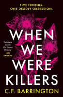 When We Were Killers : A gripping, shocking dark academia thriller and Waterstones Scottish Book of the Month-9781804545751