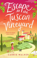 Escape to the Tuscan Vineyard : A brand-new hilarious rom-com to whisk you away to Italy-9781804547342