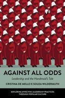 Against All Odds : Leadership and the Handmaid's Tale-9781804553374