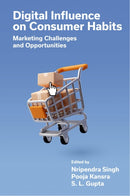 Digital Influence on Consumer Habits : Marketing Challenges and Opportunities-9781804553435
