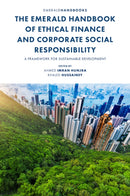 The Emerald Handbook of Ethical Finance and Corporate Social Responsibility : A Framework for Sustainable Development-9781804554074