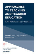 Approaches to Teaching and Teacher Education : ISATT 40th Anniversary Yearbook-9781804554678