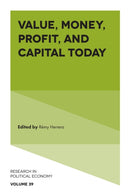 Value, Money, Profit, and Capital Today-9781804557518