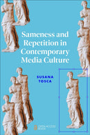 Sameness and Repetition in Contemporary Media Culture-9781804559550