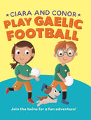 Ciara and Conor : Play Gaelic Football-9781804582015
