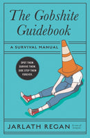 The Gobshite Guidebook : A Survival Manual-9781804583173