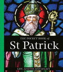 The Pocket Book of St Patrick : Life, Legend and Legacy-9781804584859