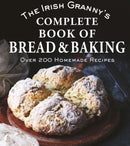The Irish Granny's Complete Book of Bread and Baking : Over 200 Homemade Recipes-9781804584866