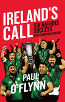Ireland's Sporting Legends: Ireland's Call : Six Nations Success-9781804585450