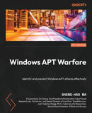 Windows APT Warfare : Identify and prevent Windows APT attacks effectively-9781804618110