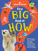 First Big Book of How : How do polar bears keep warm? How do keys open locks? How do spacesuits work? The ultimate book of answers for kids who need to know HOW!-9781804661185