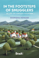 In the Footsteps of Smugglers : My Life on a Basque Mountain-9781804692110