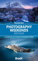 Photography Weekends Britain : 25 landscape, city & wildlife photography breaks-9781804693360