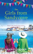 The Girls from Sandycove : The beautifully heart-warming, uplifting book club pick from Irish author Sian O'Gorman-9781804830055