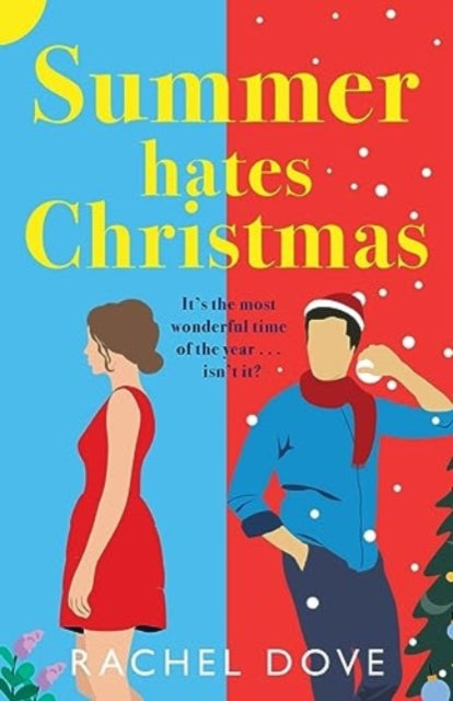 Summer Hates Christmas : A feel-good enemies-to-lovers romantic comedy from Rachel Dove-9781804836262